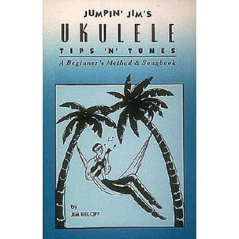 Jumpin’ Jim’s Ukulele Tips ‘N’ Tunes Book