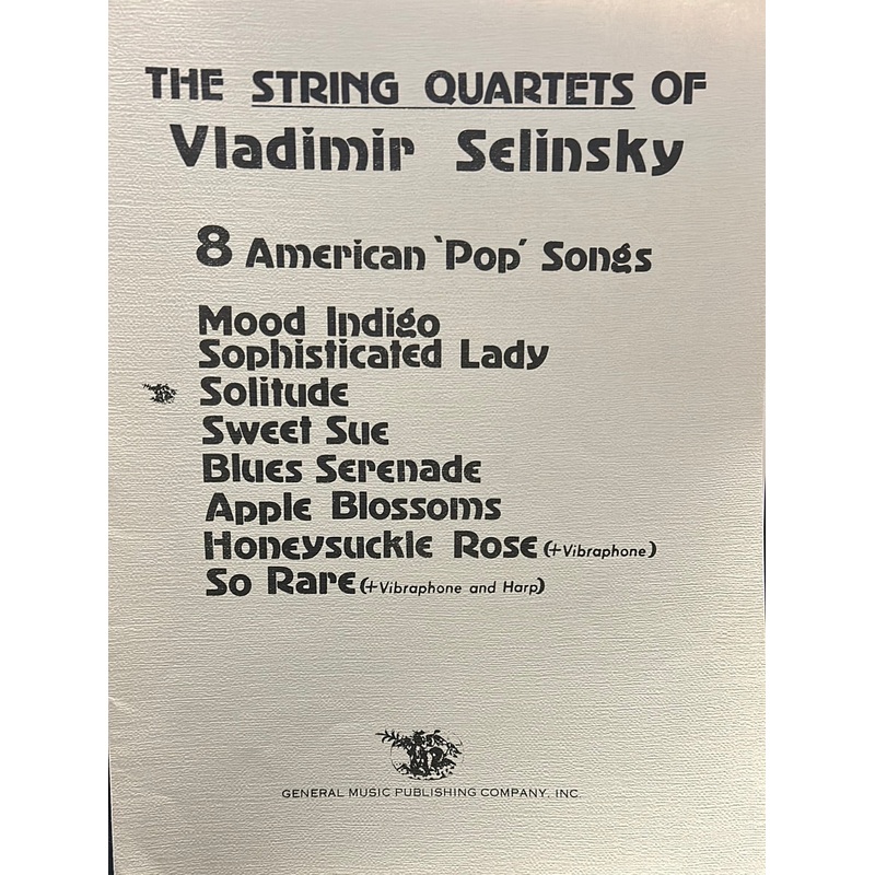 Eight American Pop Songs – String Quartet – V. Selinsky Solitude