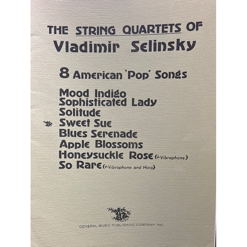 Eight American Pop Songs – String Quartet – V. Selinsky Sweet Sue