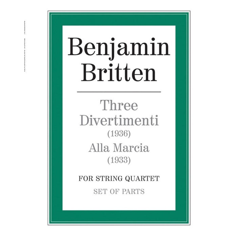 Three Divertimenti & Alla Marcia – String Quartet – B. Britten