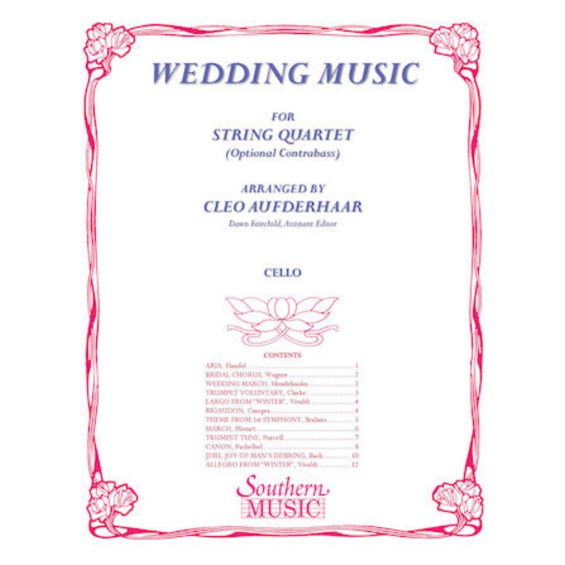Wedding Music for String Quartet – Cello – Arr. Aufderhaar
