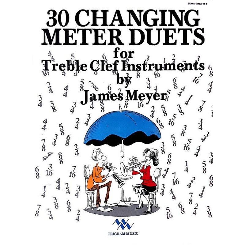 30 Changing Meter Duets for Treble Clef Instruments – Meyer