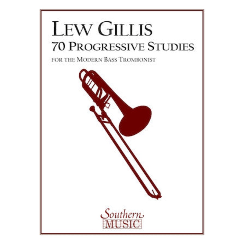 70 Progressive Studies for the Modern Bass Trombone – Gillis