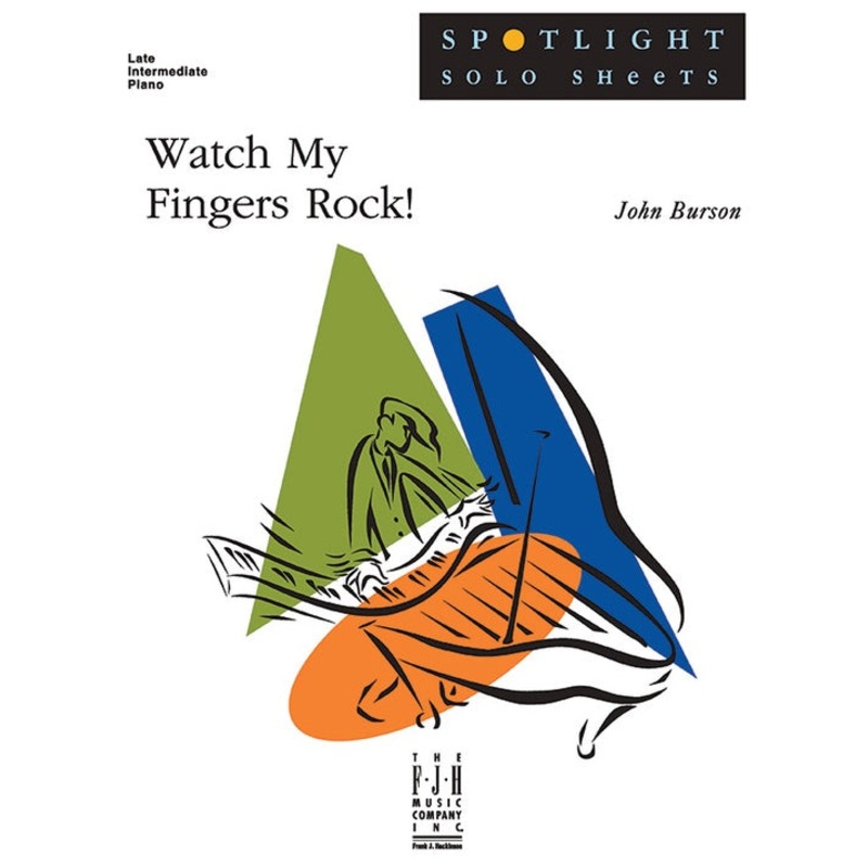 Watch My Fingers Rock! – Piano – J. Burson