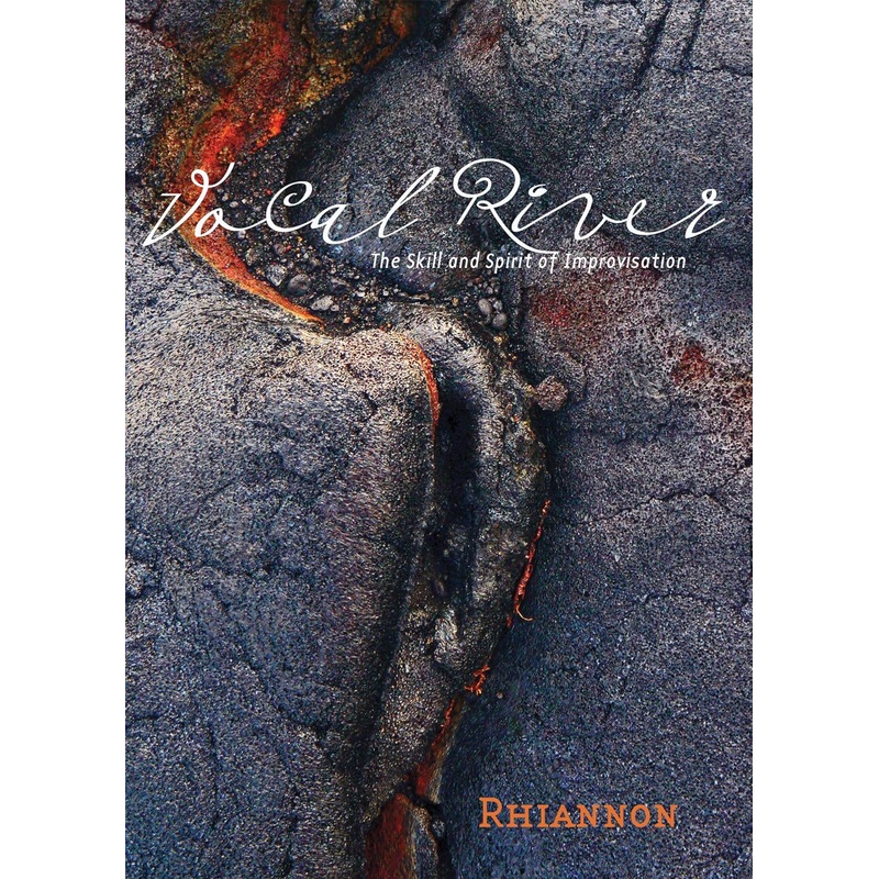 Vocal River: The Skill and Spirit of Improvisation