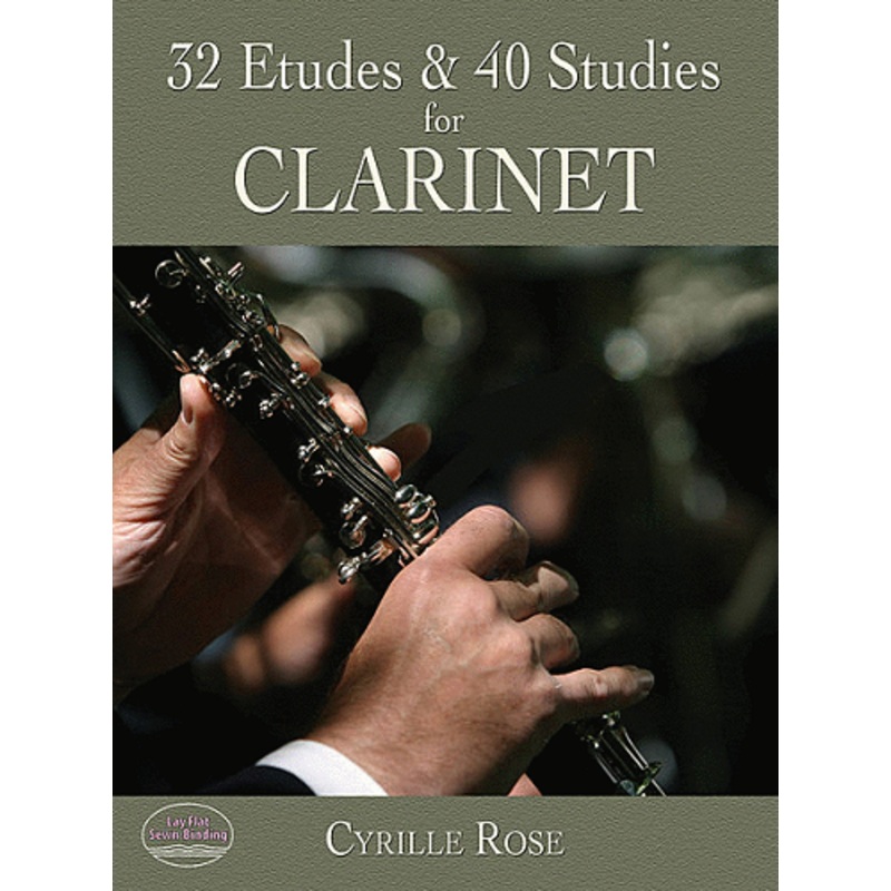 32 Etudes & 40 Studies for Clarinet – By Cyrille Rose
