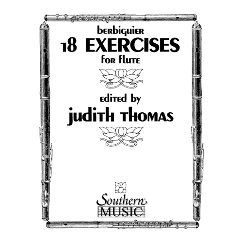 18 Exercises for Flute by Benoit-Tranquille Berbiguier Arr. Judith Thomas